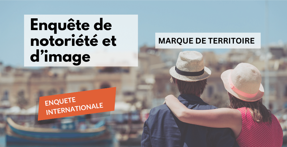 étude d'image et de notoriété d'une destination touristique